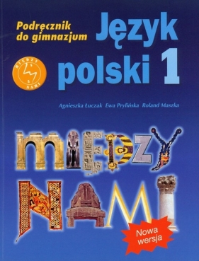 Między nami 1 Język polski Podręcznik + multipodręcznik - Łuczak Agnieszka, Prylińska Ewa, Maszka Roland