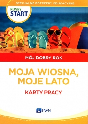Pewny start. Mój dobry rok. Moja wiosna, moje lato. Karty pracy - Aneta Pliwka, Katarzyna Radzka