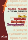 Słownik biznesu Media Reklama Marketing Zarządzanie polsko-rosyjski Kapusta Piotr