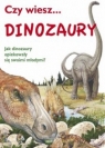 Czy wiesz... Dinozaury Jak dinozaury opiekowały się swoimi młodymi?