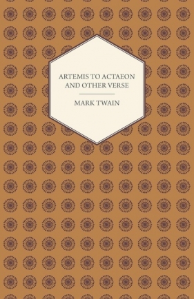 Artemis to Actaeon and Other Verse - Wharton Edith