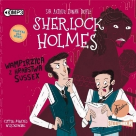 Sherlock Holmes T.8 Wampirzyca z hrabstwa Sussex - Arthur Conan Doyle