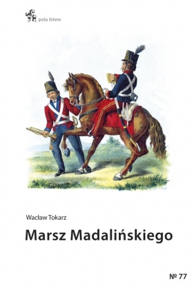 Marsz Madalińskiego - Wacław Tokarz