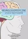 Neurologopedyczne studia przypadków T.4 Elżbieta Stecko