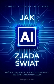 Jak AI zjada świat - Stokel-Walker Chris