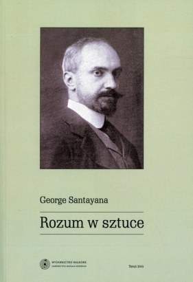 Rozum w sztuce - Santayana George<br />