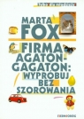 Firma Agaton Gagaton wypróbuj bez szorowania  Marta Fox