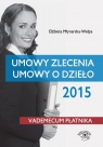 Umowy zlecenia umowy o dzieło 2015  Młynarska-Wełpa Elżbieta