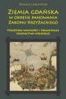 Ziemia gdańska w okresie panowania Zakonu Krzyżackiego. Struktura własności Tomasz Larczyński