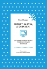  Między kartką a ekranemCyfrowe eksperymenty z medium książki w Polsce