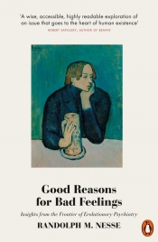 Good Reasons for Bad Feelings - Randolph Nesse