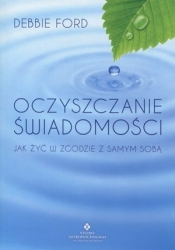 Oczyszczanie świadomości - Debbie Ford