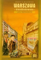 Warszawa nieodbudowana Lata Trzydzieste