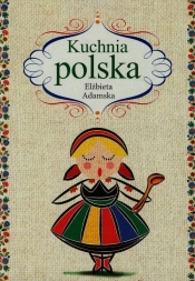 Kuchnia polska - Elżbieta Adamska