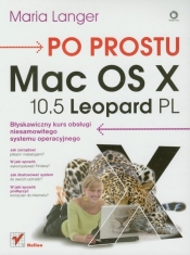 Po prostu Mac OS X 10.5 Leopadr PL - Maria Langer