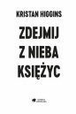 Zdejmij z nieba księżyc - Kristan Higgins