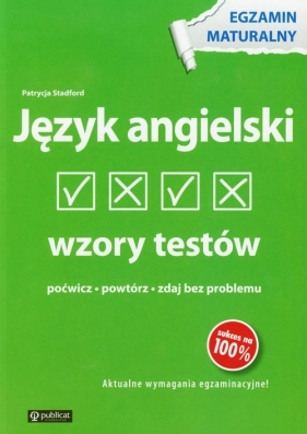 Język angielski Wzory testów Egzamin maturalny - Stadford Patrycja