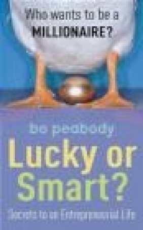 Lucky or Smart Bo Peabody, B Peabody