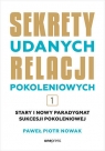 Sekrety udanych relacji pokoleniowych. Tom 1 [B2B\, Paweł Piotr Nowak