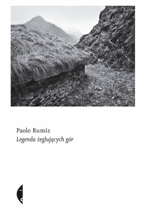 Legenda żeglujących gór. wyd. 2 - Rumiz Paolo