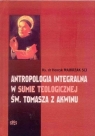 Antropologia integralna w sumie teologicznej.. ks. dr Henryk Majkrzak SCJ