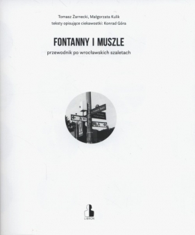 Fontanny i muszle - Żarnecki Tomasz, Kulik Małgorzata, Góra Konrad