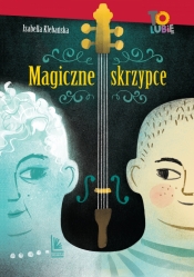 Magiczne skrzypce - Klebańska Izabella