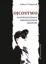 Ojcostwo w doświadczeniach niepełnoletnich chłopców Ratajczak Łukasz P.