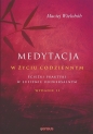 Medytacja w życiu codziennym Ścieżki praktyki w sufizmie uniwersalnym. Wydanie II - Maciej Wielobób