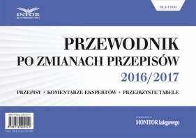 Przewodnik po zmianach przepisów 2016/2017 dla firm