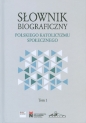 Słownik biograficzny polskiego katolicyzmu społecznego