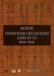 Statystyka przemysłu Królestwa Polskiego w latach 1879-1913 - Puś Wiesław<br />
