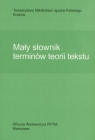 Mały słownik terminów teorii tekstu Wyrwas Katarzyna, Sujkowska-Sobisz Katarzyna