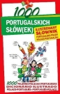 1000 portugalskich słów(ek) Ilustrowany słownik portugalsko-polski, polsko-portugalski - Karolina Oleszczuk, Margarida Molarinho