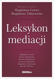 Leksykon mediacji - Magdalena Cetera, Magdalena Tabernacka, Artur Kotowski