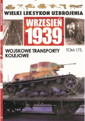 Wielki Leksykon Uzbrojenia Wrzesień 1939 Tom 175 - Jędrzej Korbal, Cezary Rogala