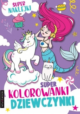 Super kolorowanki dziewczynki - Opracowanie zbiorowe