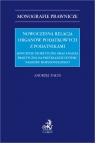 Nowoczesna relacja organów podatkowych z podatnikami. Koncepcje teoretyczne Andrzej Pałys
