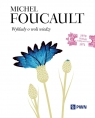 Wykłady o woli wiedzy. Wykłady w College de France 1970–1971 Michel Foucault