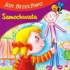 Samochwała - Jan Brzechwa