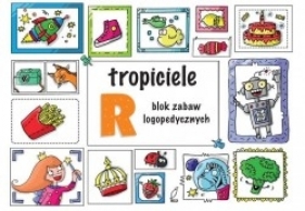 Blok zabaw logopedycznych. Tropiciele. R - Ewelina Protasewicz