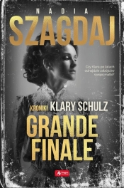 Grande finale Kroniki Klary Schulz - Nadia Szagdaj