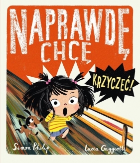 Naprawdę chcę. Tom 1. Naprawdę chcę krzyczeć! - Simon Philip