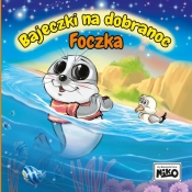Bajeczki na dobranoc. Foczka - Wioletta Piasecka