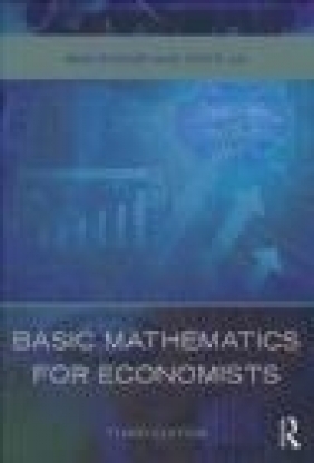 Basic Mathematics for Economists Piotr Lis, Mike Rosser