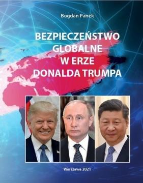 Bezpieczeństwo globalne w erze Donalda Trumpa - Panek Bogdan