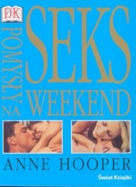 Seks Pomysły na weekend - Anne Hooper