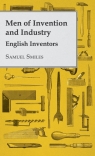 Men of Invention and Industry - English Inventors Smiles Samuel