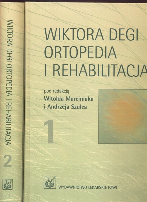 Wiktora Degi ortopedia i rehabilitacja Tom 1 / 2