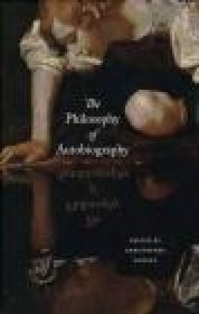 The Philosophy of Autobiography Christopher Cowley